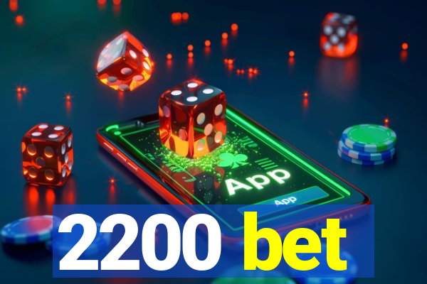 2200 bet